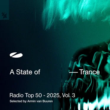 A State of Trance Radio Top 50 - 2025, Vol. 3 (Selected by Armin van Buuren) by Various Artists - album cover