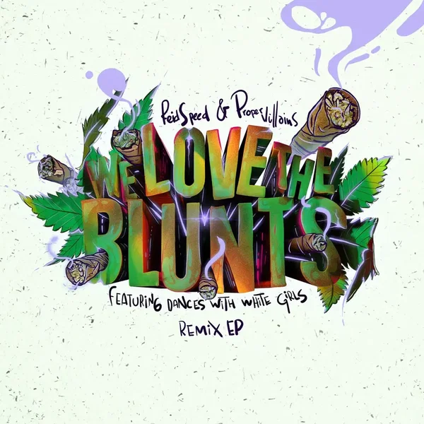 We Love the Blunts Remix EP