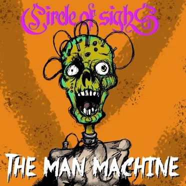 The Man Machine by Circle of Sighs - album cover