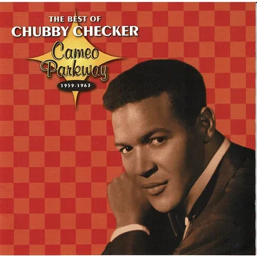 The Best of Chubby Checker: Cameo Parkway 1959-1963