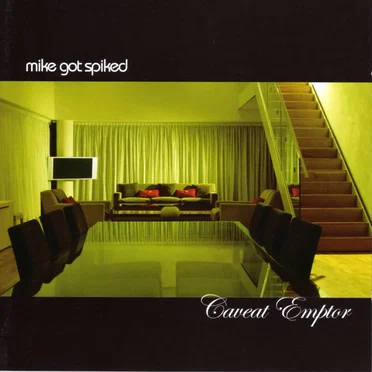 Caveat Emptor by mike got spiked - album cover