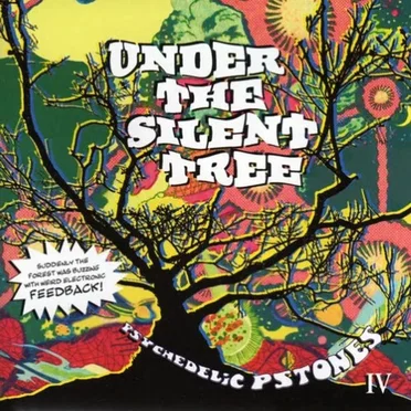 Under The Silent Tree - Psychedelic Pstones IV by Various Artists - album cover