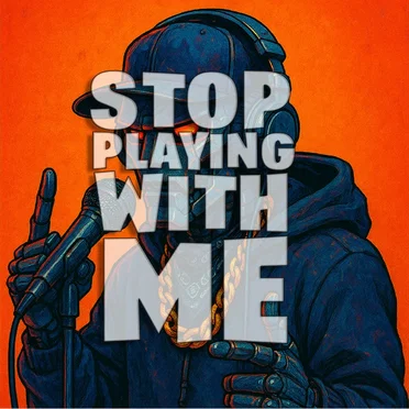 Stop Playing With Me