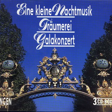 Eine kleine Nachtmusik / Träumerei / Galakonzert by Various Artists - album cover