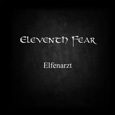 Elfenarzt by Eleventh Fear - album cover