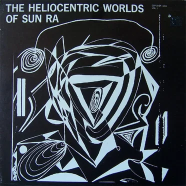 The Heliocentric Worlds of Sun Ra, Volume 1