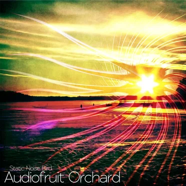 Audiofruit Orchard by Static Noise Bird - album cover