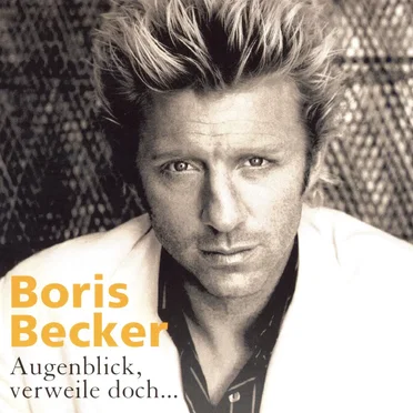 Augenblick, verweile doch... by Boris Becker - album cover
