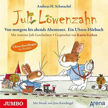 Juli Löwenzahn: Von früh bis abends Abenteuer. Ein Uhren-Hörbuch by Andreas H. Schmachtl - album cover