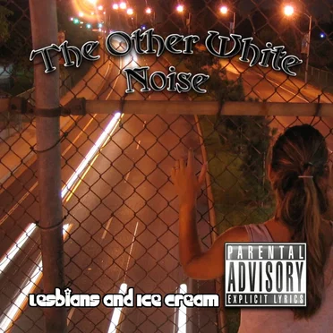 Lesbians and Ice Cream by The Other White Noise - album cover