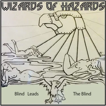 Blind Leads the Blind by Wizards of Hazards - album cover