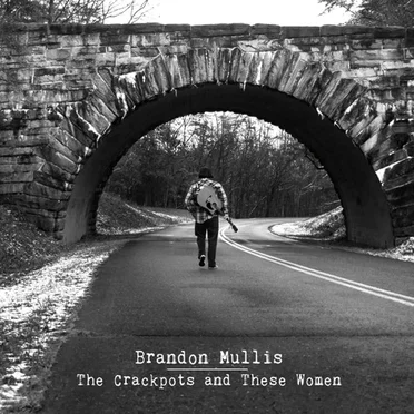 The Crackpots and These Women by Brandon Mullis - album cover