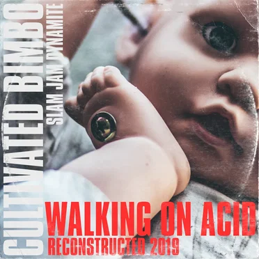 Walking on Acid by Cultivated Bimbo - album cover