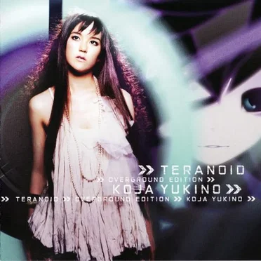 teranoid overground edition KOJA YUKINO