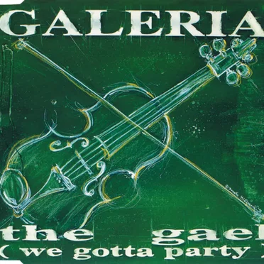 The Gael (We Gotta Party) by Galeria - album cover