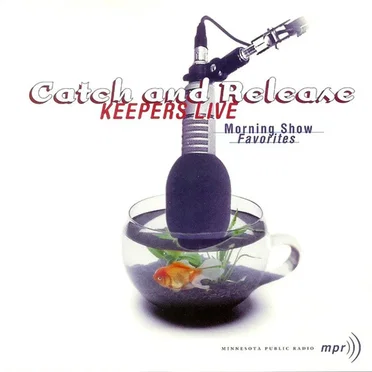 Catch and Release: Keepers Live Morning Show Favorites by Various Artists - album cover