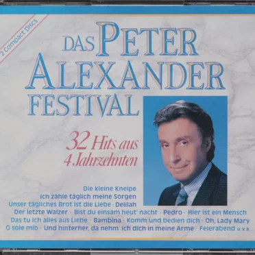 Das Peter Alexander Festival - 32 Hits aus 4 Jahrzehnten