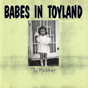 To Mother by Babes in Toyland - album cover