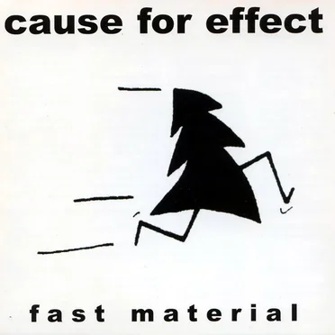 Fast Material by Cause for Effect - album cover