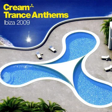 Cream Trance Anthems: Ibiza 2009 by Various Artists - album cover
