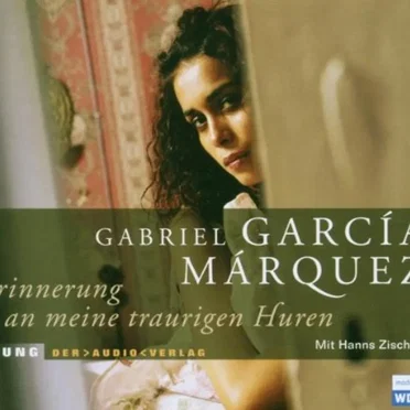 Erinnerung an meine traurigen Huren by Gabriel García Márquez - album cover