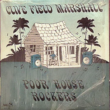 Poor House Rockers by Clive Field Marshall - album cover
