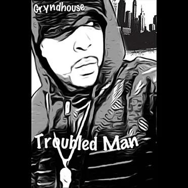 Troubled Man by GRYNDHOUSZ - album cover