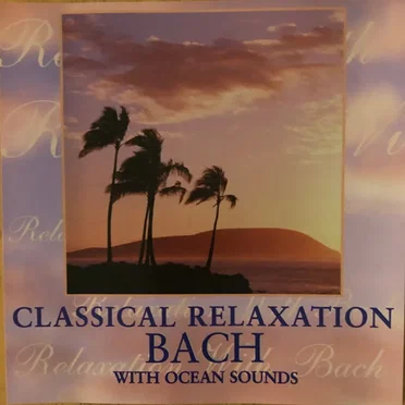 Classical Relaxation: Bach with Ocean Sounds