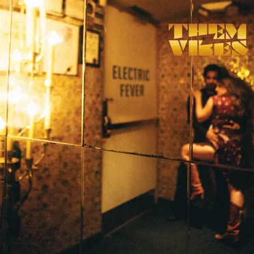 Electric Fever by Them Vibes - album cover