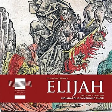 Felix Mendelssohn's Elijah