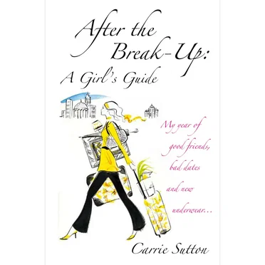 After the Break-Up - A Girl's Guide by Carrie Sutton - album cover