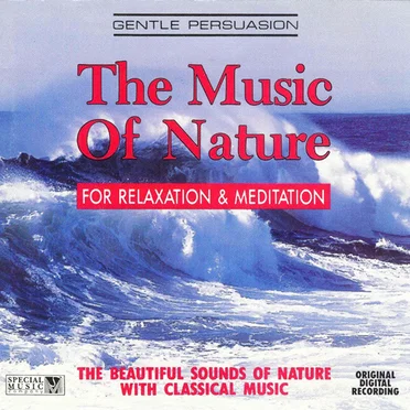 Gentle Persuasion (for Relaxation & Meditation): The Music of Nature by Various Artists - album cover