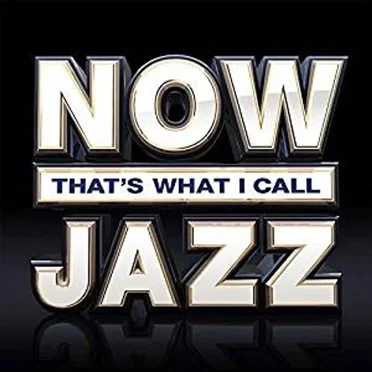 Now That’s What I Call Jazz by Various Artists - album cover