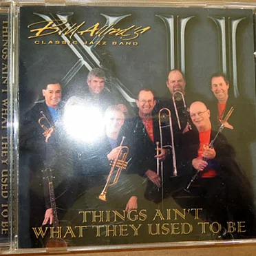 Thing's Ain't What They Used to Be by Bill Allred's Classic Jazz Band - album cover