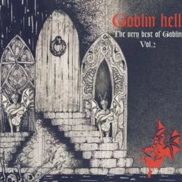 Goblin Hell: The Very Best of Goblin, Vol. 2