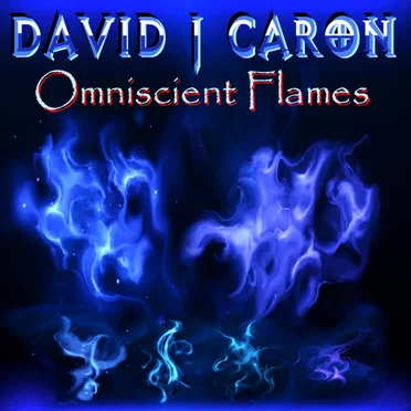 Omniscient Flames by David J Caron - album cover