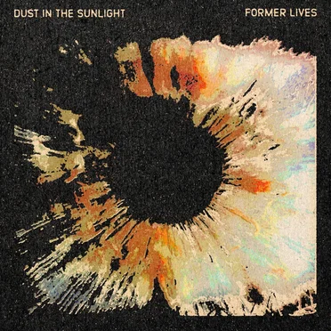 Former Lives by Dust in the Sunlight - album cover