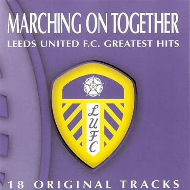 Marching on Together, Leeds United Greatest Hits, Volume 1 by Various Artists - album cover
