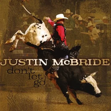 Don't Let Go by Justin McBride - album cover