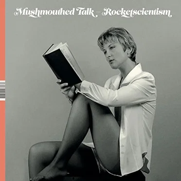 Rocketscientism by Mushmouthed Talk - album cover