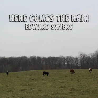 Here Comes The Rain by Edward Sayers - album cover