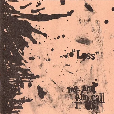 Loss by Me and Him Call It Us - album cover