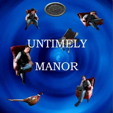 Untimely Manor