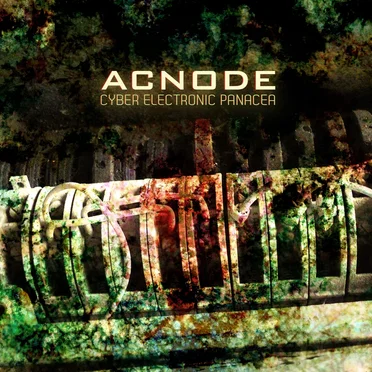 Cyber Electronic Panacea by Acnode - album cover