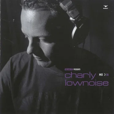 Mix 06: ID&T Presents Charly Lownoise
