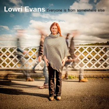 Everyone Is From Somewhere Else by Lowri Evans - album cover