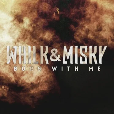 Burn with Me by Whilk and Misky - album cover