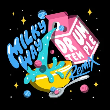 Milky Way (The Drum Temple remix)