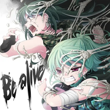 Be alive