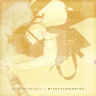 Wishful Drinking by Kidz in the Hall - album cover